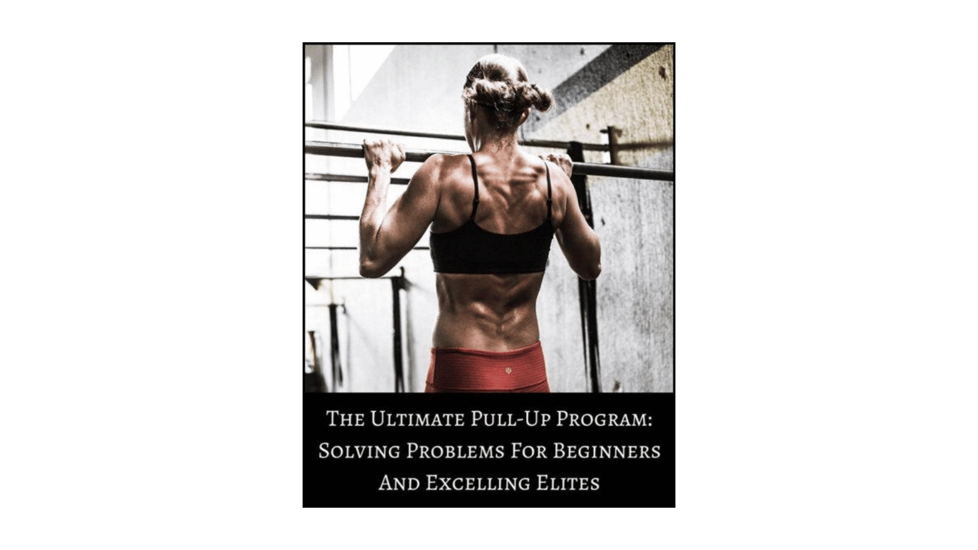 The Ultimate Pull-Up Program